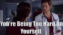 Chicago Med Will Halstead GIF - Chicago Med Will Halstead Youre Being Too Hard On Yourself GIFs