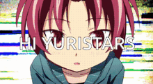 a picture of a girl with the words hi yuristars on the bottom