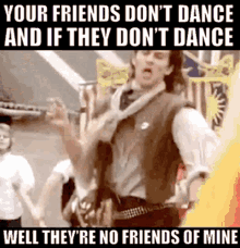 safety dance men without hats your friends dont dance no friends of mine 80s music