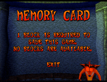 crash bandicoot is standing in front of a memory card that says 1 block is required to save this game no blocks are available and exit