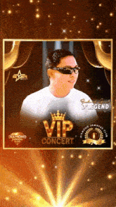 a poster for a vip concert with a picture of a man wearing sunglasses