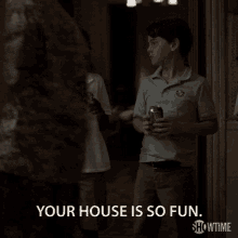 Your House Is So Fun Enjoyable GIF - Your House Is So Fun Fun Enjoyable GIFs