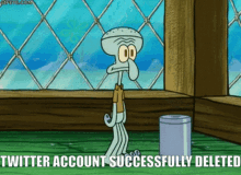 Squidward Twitter GIF - Squidward Twitter Twitter Account Successfully Deleted GIFs