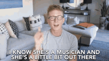 I Know Shes A Musician Shes A Little Bit Out There GIF - I Know Shes A Musician Shes A Little Bit Out There Review GIFs