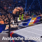 a wrestling match with the name avalanche bulldog on the bottom