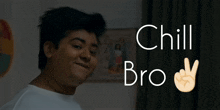 Chill Bro Chillbro GIF - Chill Bro Chillbro Bhargav GIFs