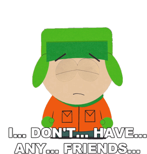 I Dont Have Any Friends South Park Sticker - I Dont Have Any Friends South Park S14e4 Stickers