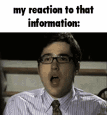 My Reaction To That Information My Reaction To That Information Meme GIF - My Reaction To That Information My Reaction To That Information Meme My Reaction GIFs