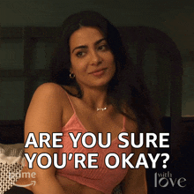 Are You Sure You'Re Okay Lily Diaz GIF - Are You Sure You'Re Okay Lily Diaz Emeraude Toubia GIFs