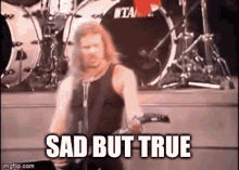 Metallica Sad But True GIF - Metallica Sad But True GIFs