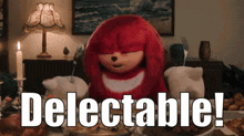 Knuckles Tv Show Delectable GIF - Knuckles Tv Show Delectable Delicious GIFs