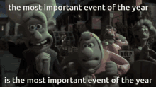 the most important event of the year wallace and gromit