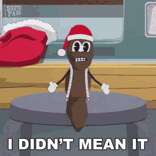 i didnt mean it mr hankey south park i was just kidding i was playing around