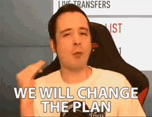 We Will Change The Plan Change Of Heart GIF