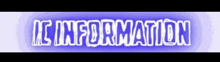 a purple and white sign that says ic information
