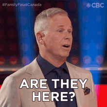 Are They Here Gerry Dee GIF - Are They Here Gerry Dee Family Feud Canada GIFs