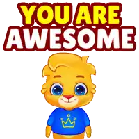 a cartoon lion is wearing a blue shirt with a crown on it and the words you are awesome above him