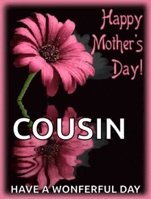 a happy mother 's day card for a cousin
