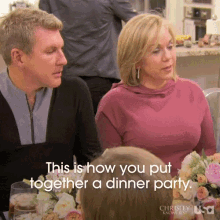 this is how you put together dinner party remember julie chrisley todd chrisley