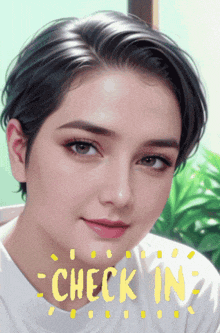 a close up of a woman 's face with the words check in written on it
