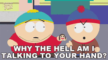 Why The Hell Am I Talking To Your Hand Stan Marsh GIF - Why The Hell Am I Talking To Your Hand Stan Marsh Eric Cartman GIFs