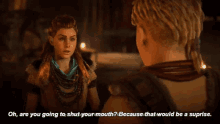 Oh Are You Going Shut Your Mouth Because That Would Be Surprise GIF - Oh Are You Going Shut Your Mouth Because That Would Be Surprise Aloy GIFs