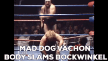 Mad Dog Vachon Body Slams Bock Winkel GIF - Mad Dog Vachon Body Slams Bock Winkel GIFs