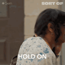Hold On Sabi GIF - Hold On Sabi Sort Of GIFs