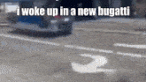 I Woke Up In A New Bugatti Gangnam Style GIF - I Woke Up In A New Bugatti Bugatti I Woke Up GIFs
