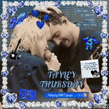 a picture of a man and a woman with the words tayley thursday on it