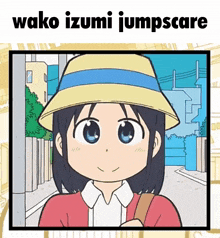 a cartoon of a girl wearing a straw hat with the words wako izumi jumpscare above her