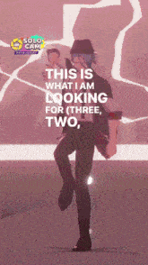 a man in a hat is dancing with the words this is what i am looking for ( three ) two