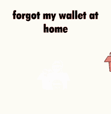 Forgot My Wallet At Home Poop Family GIF - Forgot My Wallet At Home Poop Family The Poop Family GIFs