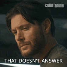 a man with a beard says that doesn t answer