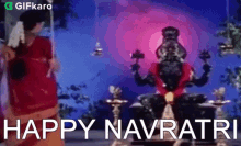 Happy Navratri Gifkaro GIF - Happy Navratri Gifkaro Festival GIFs