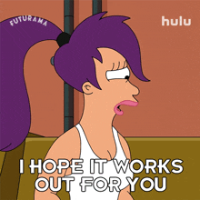 I Hope It Works Out For You Leela GIF