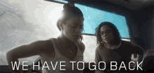 Annihilation We Have To Go Back GIF - Annihilation We Have To Go Back Gina Rodriguez GIFs