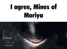 I Agree Mines Of Moriya GIF - I Agree Mines Of Moriya GIFs