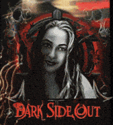 a poster for dark side out shows a woman and skulls
