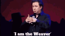 Bill Hick I Am The Weaver GIF - Bill Hick I Am The Weaver Combine Things GIFs