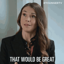 That Would Be Great Liza Miller GIF - That Would Be Great Liza Miller Younger GIFs