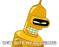 Hey Bite My Glorious Golden Ass Bender Sticker - Hey Bite My Glorious Golden Ass Bender John Dimaggio Stickers
