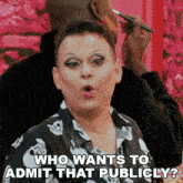 Who Wants To Admit That Publicly Jaymes Mansfield GIF - Who Wants To Admit That Publicly Jaymes Mansfield Rupaul'S Drag Race All Stars GIFs