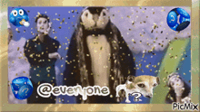 a picture of a penguin and a dog says everyone