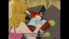 a cartoon says stop complainin about a couple of onions ya bastard