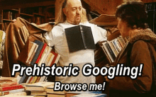 Prehistoric Googling Browse Me GIF - Prehistoric Googling Browse Me Library GIFs