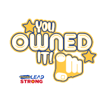 You Owned It Lead Strong Sticker