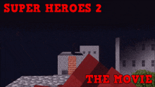 a poster for super heroes 2 the movie with a cartoon character
