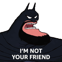 I'M Not Your Friend Batman Sticker - I'M Not Your Friend Batman Bruce Wayne Stickers