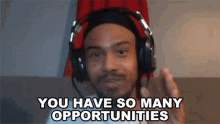 You Have So Many Opportunities Derek Ruffin GIF - You Have So Many Opportunities Derek Ruffin Idom GIFs